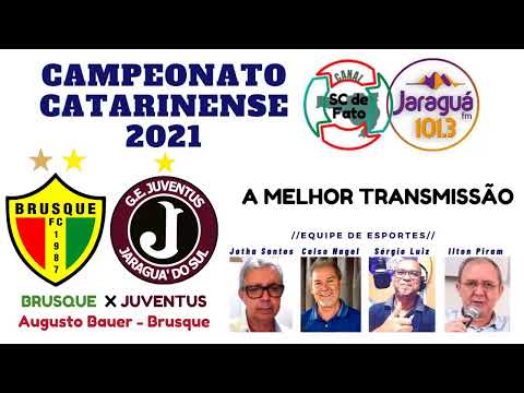 TRANSMISSÃO DO CAMPEONATO CATARINENSE 2021 - BRUSQUE 4X0 JUVENTUS