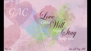 Love Will Stay Lirik - GAC