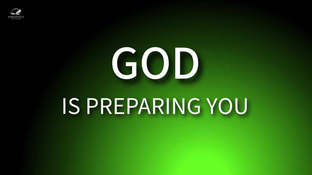 God Is PREPARING You for Something BIG!