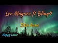 Leo Magozz Bho Here Ft Bling4 Official Lyrics