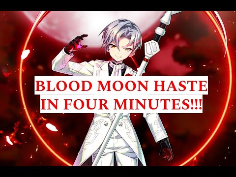 BLOOD MOON HASTE IN FOUR MINUTES!!