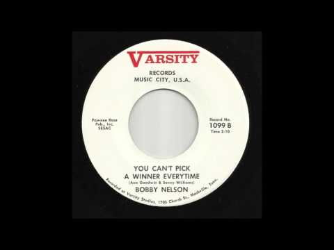 Bobby Nelson - You Can't Pick A Winner Everytime