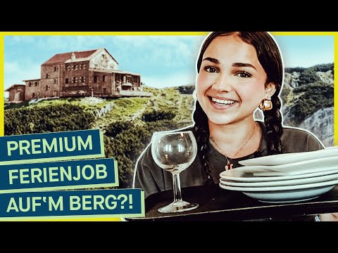Ferienjob auf der Hütte: Urlaub auf'm Berg oder harte Arbeit?!