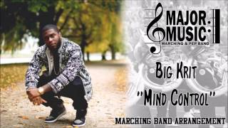 &quot;Mind Control&quot; Big Krit Marching/Pep Band Music Arrangement