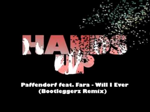 Paffendorf feat. Fara - Will I Ever (Bootleggerz Remix)