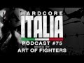 Hardcore Italia - Podcast #75 - Mixed by Art of ...