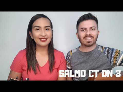 Salmo Dn 3 - Músicas Católicas