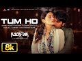 ROCKSTAR Tum Ho 8K Video Song Ranbir Kapoor Nargis A R Rahman Mohit Chauhan
