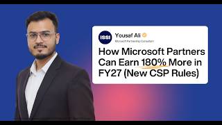 How Microsoft Partners Can Earn 180% More in FY27 (New CSP Rules)