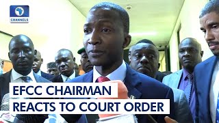 Contempt: We Have Appealed Against Court Order - EFCC Chairman