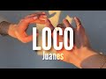 Loco - Juanes LETRA Loco - Juanes LETRA