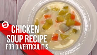 Low Fat Chicken Soup Recipe for Diverticulitis | Easy & Soothing Meal