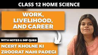 Work Livelihood and Career Home Science Class 12 NCERT Explanation in Hindi