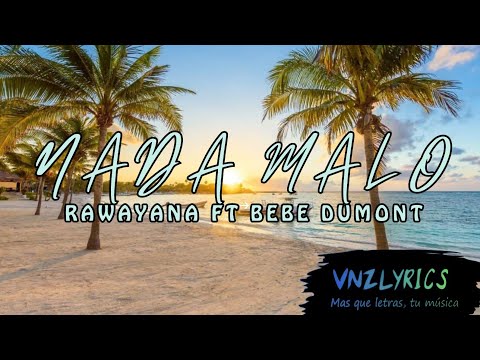Nada malo - Rawayana ft Bebo Dumont