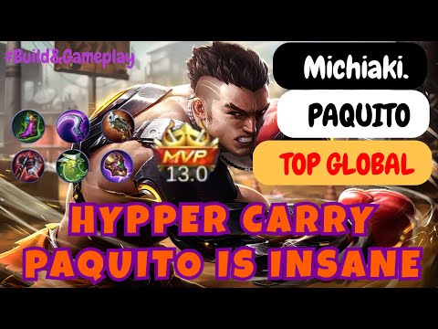 Paquito Hyper Carry is Insane - Top Global Paquito Michiaki. Build and Gameplay