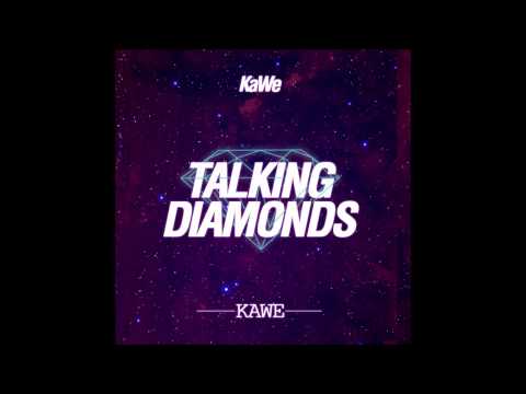 Kawe - Talking Diamonds (BOOTLEG)