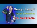 Banyu Langit Yeyen Samantha CS Narayana