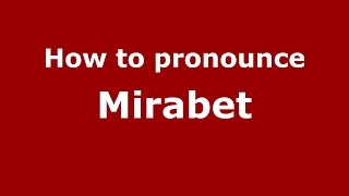 How to pronounce Mirabet