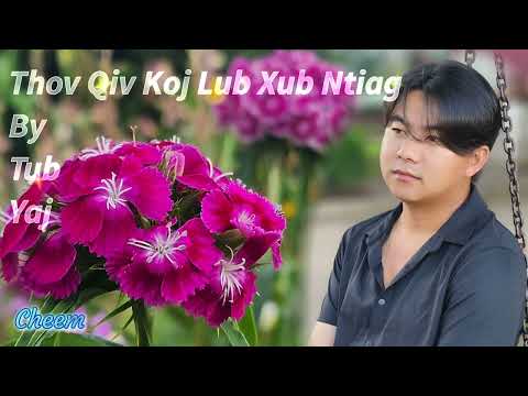 Thov Qiv Koj Lub Xub Ntiag. Tub Yaj (Nkauj tshiab  09.2024)