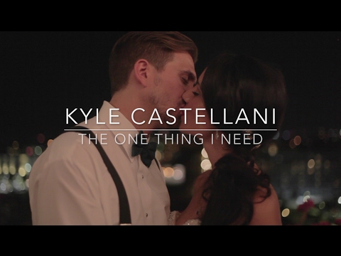 Kyle Castellani  - The One Thing I Need (Official Music Video)