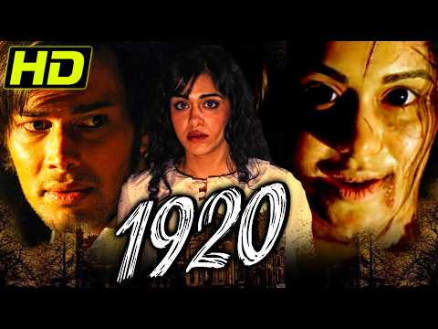 1920 हिंदी हॉरर मूवी | रजनीश दुग्गल, अदा शर्मा, इंद्रनील सेनगुप्ता, अंजोरी अलघ (2008)