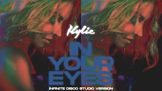 KYLIE MINOGUE | In Your Eyes | Infinite Disco Studio Version