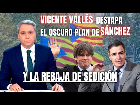 💥 Vicente Vallés destapa la trampa que Pedro Sánchez oculta con el abaratamiento de la malversación💥