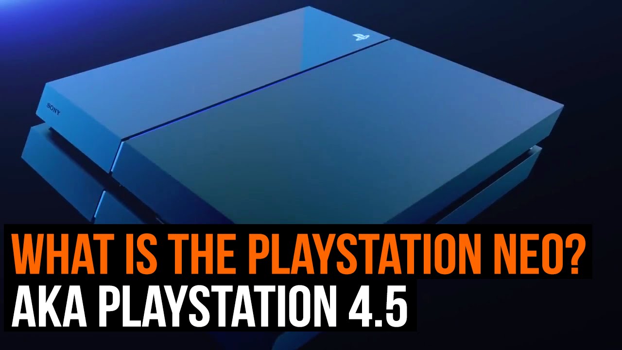 What is the PlayStation 4.5 (Neo) - YouTube