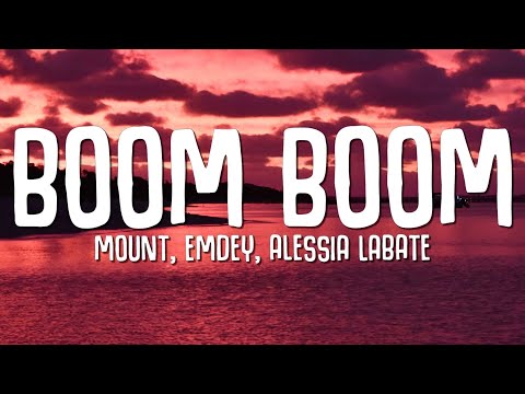 MOUNT, Emdey, Alessia Labate - Boom Boom (Lyrics)