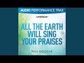 All the Earth Will Sing Your Praises [Original Key with Background Vocals]