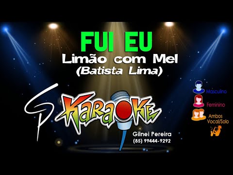 Karaokê Limão com Mel (Batista Lima) - Fui Eu