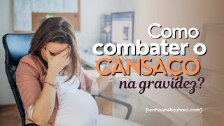 GESTANTE: É normal sentir muito cansaço? • Ludmilla Hirata