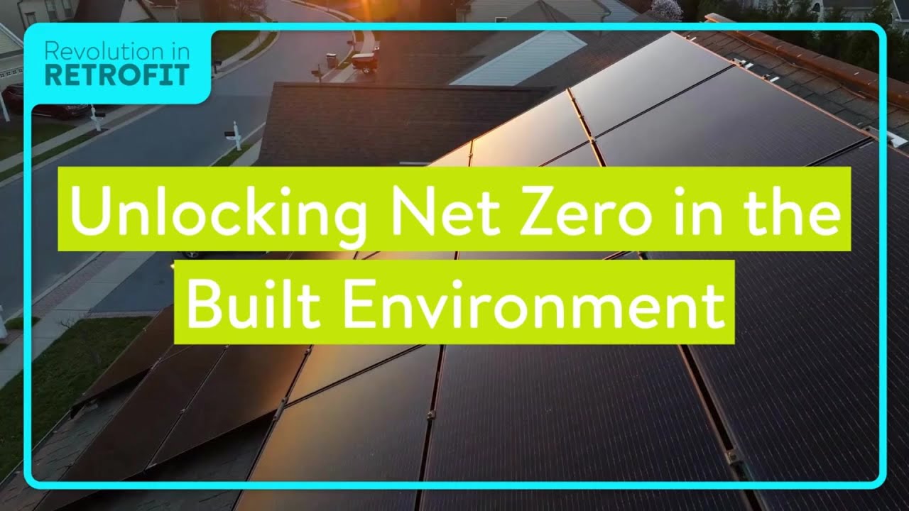 Unlocking Net Zero in the Built Environment