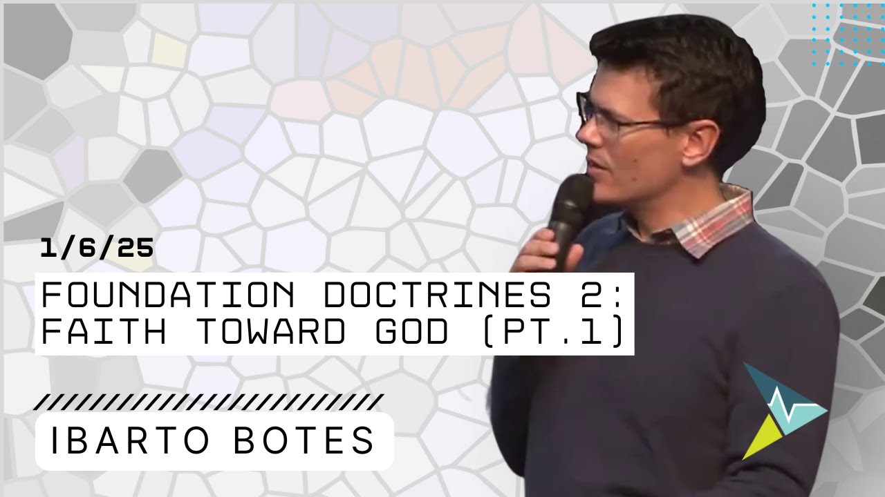 Foundation Doctrines 2: Faith toward God (part 1)