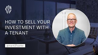 How to sell your Investment with a tenant