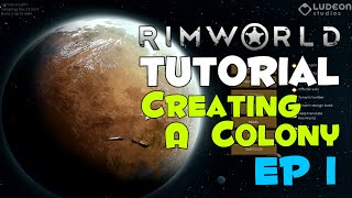[Creating A Colony] - RimWorld - Lets Teach That - EP 1 (Update)