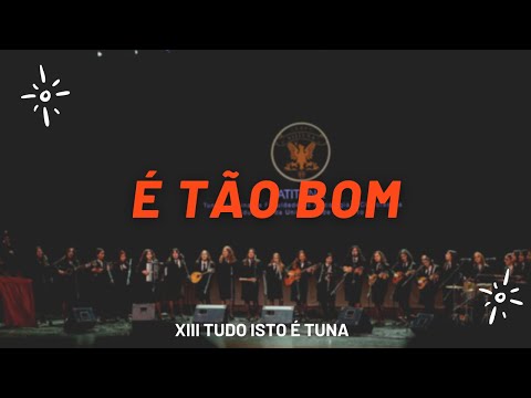 ATITUNA - XIII Tudo Isto É Tuna: É Tão Bom