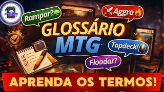 Rampar? Floodar? Topdeckar? Aprenda os Termos Usados nas Gameplays de Magic the Gathering!