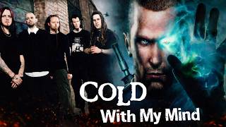 Cold - With My Mind [HQ Audio]