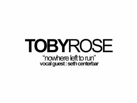 Toby Rose - Nowhere Left To Run