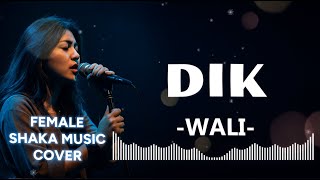 Download lagu DIK -  WALI  | VIDEO LYRIC SHAKA MUSIC COVER mp3