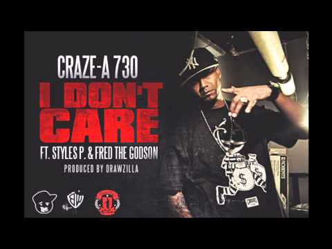 Craze-A 730 - I Don't Care Feat. Styles P & Fred The Godson