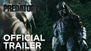 Video trailer för The Predator | Official Trailer [HD] | 20th Century FOX