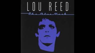 Lou Reed - The Blue Mask (Full Album) (1982)