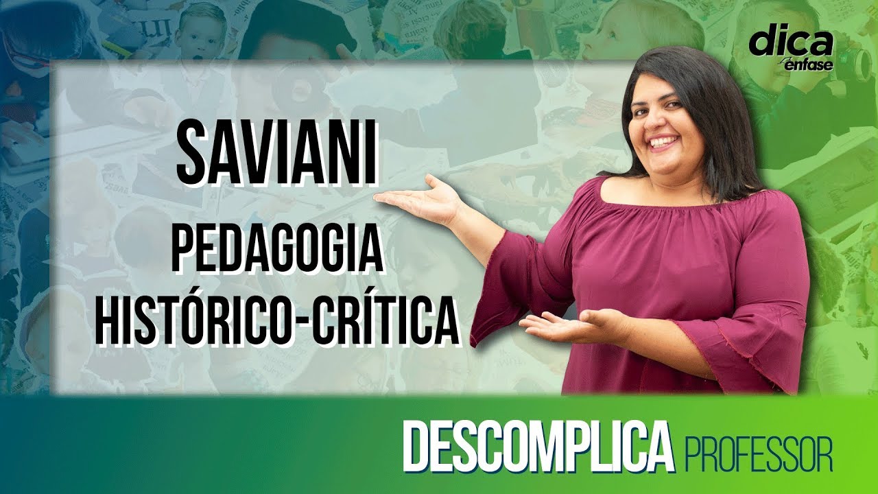 Saviani e a Pedagogia histórico-crítica - Descomplica Professor #110