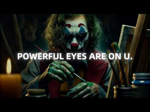 You Don’t F**kn Realize How Many Powerful Eyes Are Watching Your Moves - Joker Motivation (Powerful)