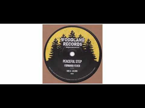 Forward Fever - Peaceful Step  - 7" - Woodland Records