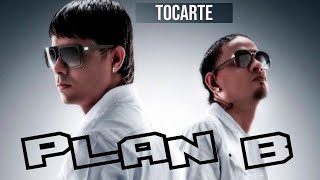 🎶 Plan B / Tocarte Toa