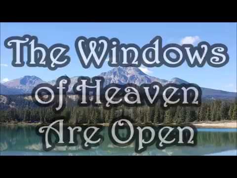 download lagu mp3 mp4 The Windows Of Heaven Are Open Lyrics, download lagu The Windows Of Heaven Are Open Lyrics gratis, unduh video klip Download The Windows Of Heaven Are Open Lyrics Mp3 dan Mp4 Music Gratis