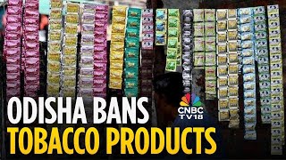 Odisha Govt Imposes Complete Ban On All Chewable Tobacco & Nicotine Products | Odisha News | N18V
